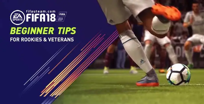 FIFA 18 Tips For Beginners